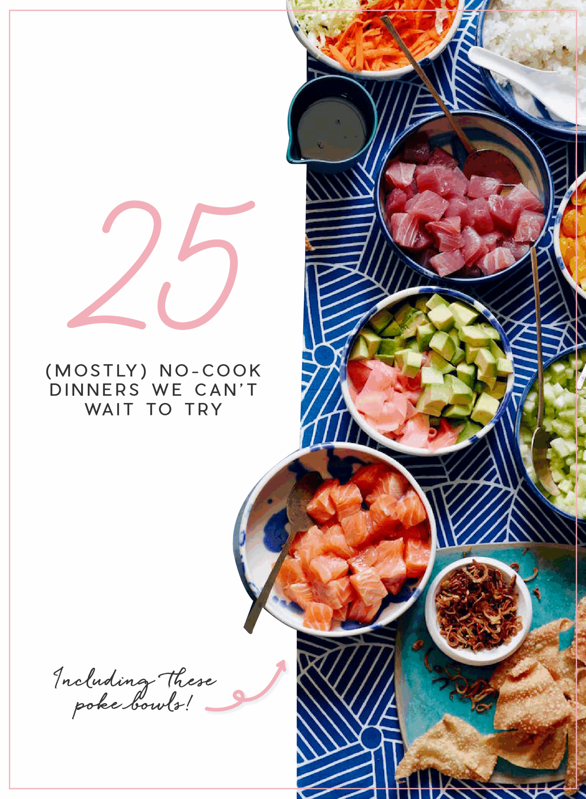 25 (Mostly) No-Cook Dinners I Can’t Wait to Try