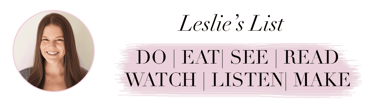 Leslie’s List: Super Blooms, Snail Mail, and S Town